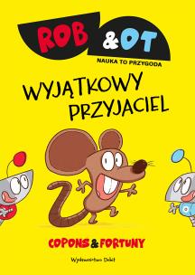 Rob & Ot. Wyjątkowy przyjaciel. Autor: JAUME COPONS. Multiszop.pl Okładka książki Rob & Ot. Wyjątkowy przyjaciel