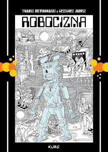 Robocizna. Autor: Tomasz Niewiadomski, Janusz Grzegorz. Multiszop.pl Okładka książki Robocizna