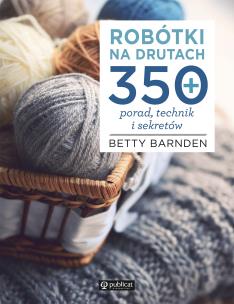 Robótki na drutach.. Autor: Barnden Betty. Multiszop.pl Okładka książki Robótki na drutach.