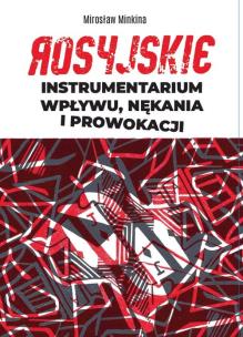 Okładka książki Rosyjskie instrumentarium wpływu, nękania i prowokacji