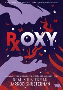 Roxy. Autor: Shusterman Neal, Shusterman Jarrod. Multiszop.pl Okładka książki Roxy