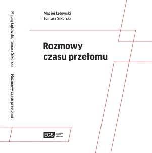 Rozmowy na czas przełomu. Autor: Maciej Łętowski, Sikorski Tomasz. Multiszop.pl Okładka książki Rozmowy na czas przełomu