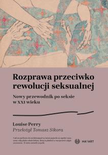Okładka książki Rozprawa przeciwko rewolucji seksualnej