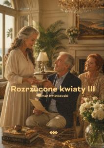 Okładka książki Rozrzucone kwiaty cz.3
