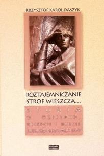Roztajemniczanie strof wieszcza.... Autor: Krzysztof K. Daszyk. Multiszop.pl Okładka książki Roztajemniczanie strof wieszcza...