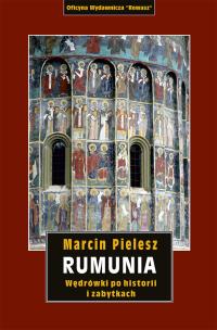Rumunia. Wędrówki po historii i zabytkach wyd. 2. Autor: Pielesz Marcin. Multiszop.pl Okładka książki Rumunia. Wędrówki po historii i zabytkach wyd. 2