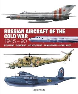 Okładka książki Russian Aircraft of the Cold War: Technical Guide