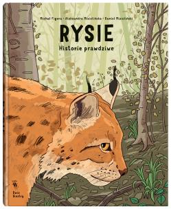 Rysie. Autor: Mizieliński Daniel, Mizielińska Aleksandra, Figura. Multiszop.pl Okładka książki Rysie