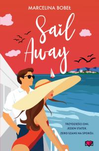 Sail Away. Autor: Bobeł Marcelina. Multiszop.pl Okładka książki Sail Away
