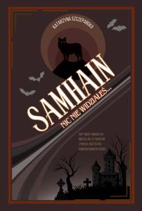 Okładka książki Samhain. Nic nie widziałeś…