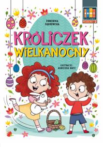 Sami czytamy (klasy 0-3) Króliczek Wielkanocny. Autor: Dominika Dąbrowska. Multiszop.pl Okładka książki Sami czytamy (klasy 0-3) Króliczek Wielkanocny