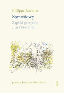 Okładka książki Samosiewy. Zapiski poetyckie z lat 1954-2020