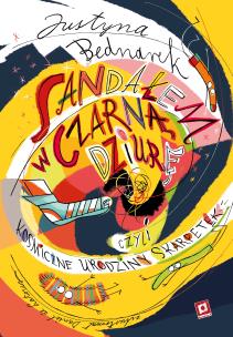 Okładka książki Sandałem w czarną dziurę czyli kosmiczne urodziny skarpetek