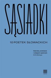 Okładka książki Sąsiadki. 10 poetek słowackich