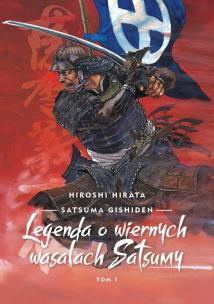 Okładka książki Satsuma gishiden T.1 Legenda o wiernych wasalach..