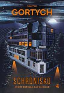 Okładka książki Schronisko, które zostało zapomniane. Wydanie kolekcjonerskie