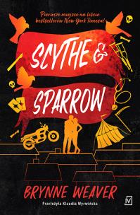 Scythe & Sparrow. Autor: Weaver Brynne. Multiszop.pl Okładka książki Scythe & Sparrow