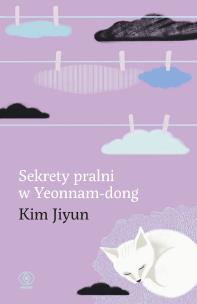 Sekrety pralni w Yeonnam-dong. Autor: Jiyun Kim. Multiszop.pl Okładka książki Sekrety pralni w Yeonnam-dong