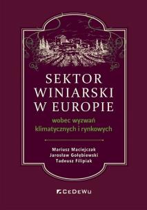Okładka książki Sektor winiarski w Europie wobec wyzwań klimatycznych i rynkowych