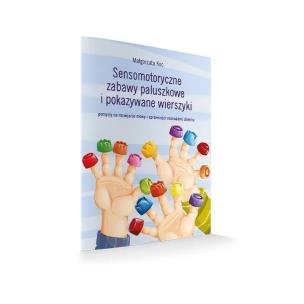 Okładka książki Sensomotoryczne zabawy paluszkowe i pokazywane...