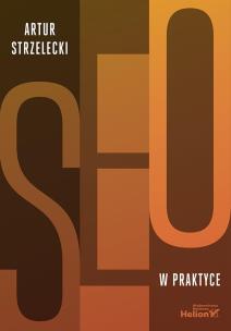 SEO w praktyce. Autor: Artur Strzelecki. Multiszop.pl Okładka książki SEO w praktyce