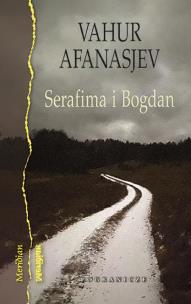 Serafima i Bogdan. Autor: Vahur Afanasjev. Multiszop.pl Okładka książki Serafima i Bogdan