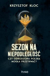 Okładka książki Sezon na niepodległość