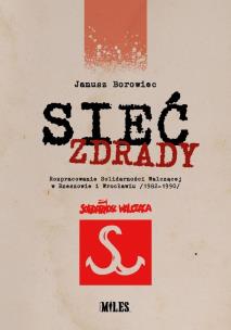 Okładka książki Sieć zdrady. Rozpracowanie Solidarności...