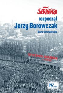 Okładka książki Sierpień '80 rozpoczął Jerzy Borowczak