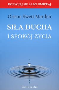 Okładka książki Siła ducha i spokój życia