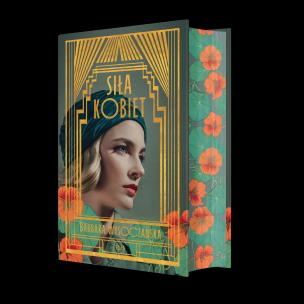 Siła kobiet. Wydanie specjalne (barwione brzegi). Autor: Wysoczańska Barbara. Multiszop.pl Okładka książki Siła kobiet. Wydanie specjalne (barwione brzegi)