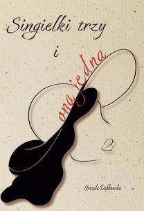 Okładka książki Singielki trzy i ona jedna