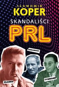 Okładka książki Skandaliści PRL