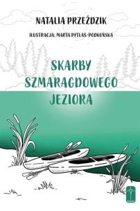 Okładka książki Skarby szmaragdowego jeziora