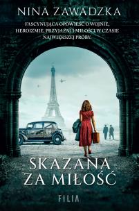 Skazana za miłość. Autor: Nina Zawadzka. Multiszop.pl Okładka książki Skazana za miłość