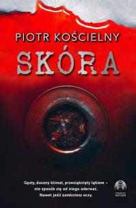 Skóra. Autor: Piotr Kościelny. Multiszop.pl Okładka książki Skóra