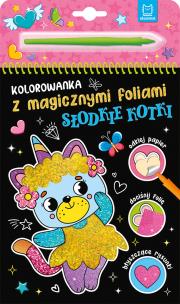 Okładka książki Słodkie kotki. Kolorowanka z magicznymi foliami