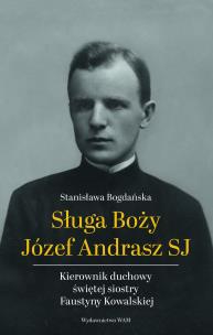 Okładka książki Sługa Boży Józef Andrasz SJ