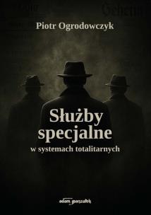 Okładka książki Służby specjalne w systemach totalitarnych