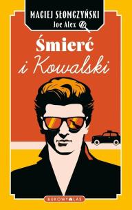 Śmierć i Kowalski. Autor: Maciej Słomczyński. Multiszop.pl Okładka książki Śmierć i Kowalski