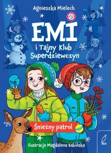 Śnieżny patrol. Emi i Tajny Klub Superdziewczyn. Tom 6 wyd. 2025. Autor: Agnieszka Mielech. Multiszop.pl Okładka książki Śnieżny patrol. Emi i Tajny Klub Superdziewczyn. Tom 6 wyd. 2025