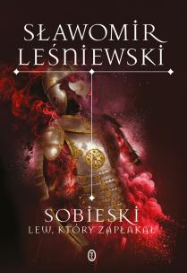 Okładka książki Sobieski. Lew, który zapłakał