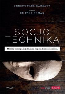 Socjotechnika. Metody manipulacji i ludzki spekt. Autor: Hadnagy Christopher, Paul Ekman. Multiszop.pl Okładka książki Socjotechnika. Metody manipulacji i ludzki spekt