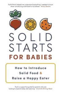 Solid Starts for Babies wer. angielska. Autor: Opracowanie zbiorowe. Multiszop.pl Okładka książki Solid Starts for Babies wer. angielska