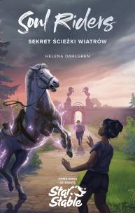 Soul Riders. Sekret Ścieżki Wiatrów. Autor: Helena Dahlgren. Multiszop.pl Okładka książki Soul Riders. Sekret Ścieżki Wiatrów