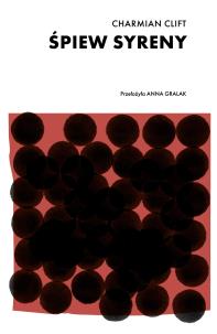 Śpiew syreny. Autor: Charmian Clift. Multiszop.pl Okładka książki Śpiew syreny