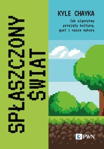 Spłaszczony świat. Autor: Chayka Kyle. Multiszop.pl Okładka książki Spłaszczony świat