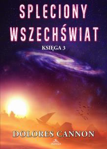 Okładka książki Spleciony Wszechświat Księga 3