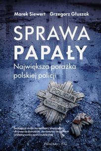 Okładka książki Sprawa Papały. Największa porażka polskiej policji. Duże Litery