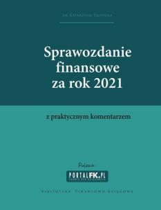 Okładka książki Sprawozdanie finansowe za 2021 z komentarzem